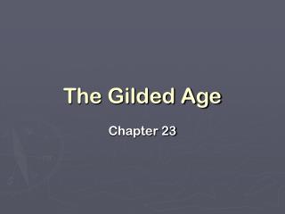 The Gilded Age