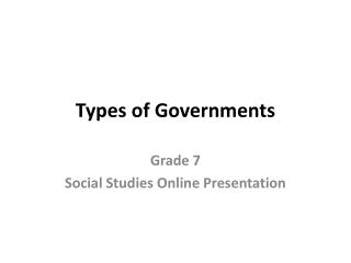 Types of Governments