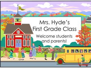 Mrs. Hyde’s First Grade Class