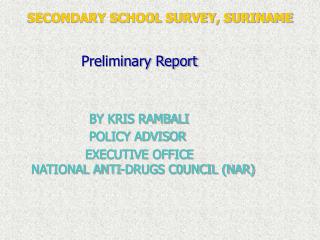SECONDARY SCHOOL SURVEY, SURINAME