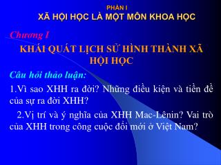 PHẦN I XÃ HỘI HỌC LÀ MỘT MÔN KHOA HỌC