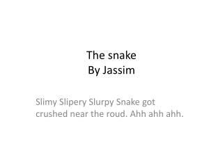 The snake By Jassim