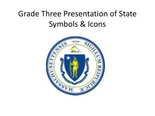 Grade Three Presentation of State Symbols &amp; Icons