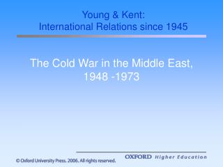 The Cold War in the Middle East, 1948 -1973