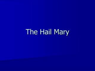 The Hail Mary