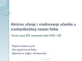 Aktivno učenje i vrednovanje učenika u srednjoškolskoj nastavi fizike