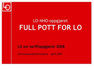 LO-NHO-oppgjøret FULL POTT FOR LO
