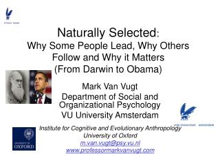 Mark Van Vugt Department of Social and Organizational Psychology VU University Amsterdam