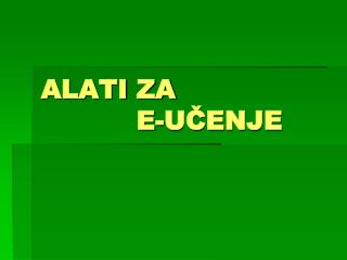 ALATI ZA E-UČENJE