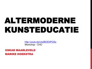 ALTERMODERNE KUNSTEDUCATIE