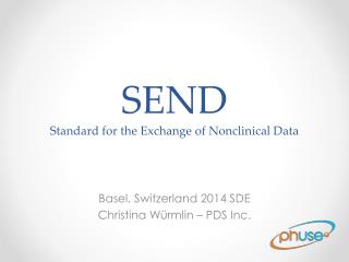 SEND Standard for the Exchange of Nonclinical Data