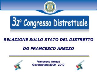 RELAZIONE SULLO STATO DEL DISTRETTO DG FRANCESCO AREZZO