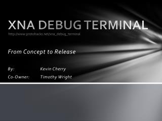 XNA DEBUG TERMINAL