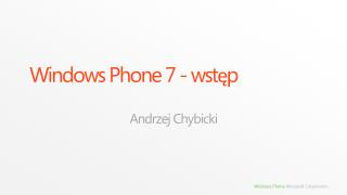 Windows Phone 7 - wstęp