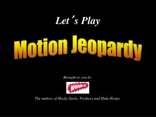 Let ’ s Play