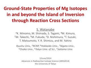 2/June/2014 Advances in Radioactive Isotope Science (ARIS2014) the University of Tokyo