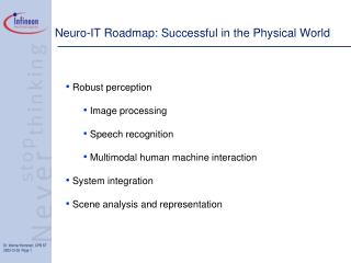 Neuro-IT Roadmap: Successful in the Physical World