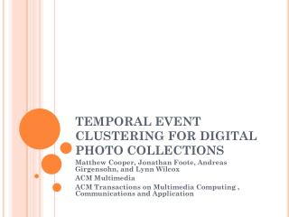 TEMPORAL EVENT CLUSTERING FOR DIGITAL PHOTO COLLECTIONS