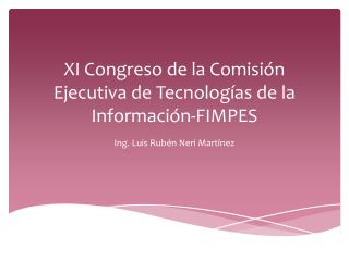 XI Congreso de la Comisión Ejecutiva de Tecnologías de la Información-FIMPES