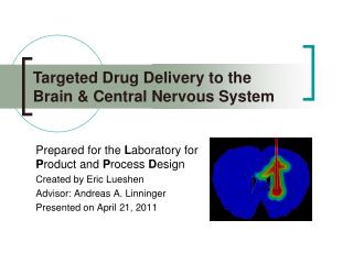 Prepared for the L aboratory for P roduct and P rocess D esign Created by Eric Lueshen