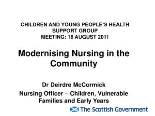 CHILDREN AND YOUNG PEOPLE’S HEALTH SUPPORT GROUP MEETING: 18 AUGUST 2011
