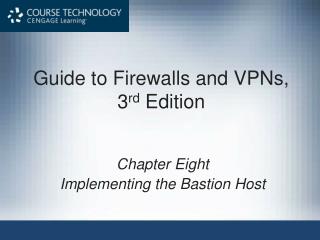 Guide to Firewalls and VPNs, 3 rd  Edition