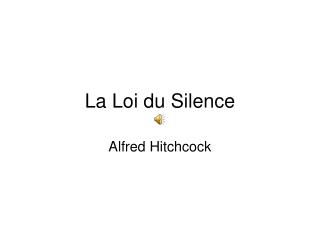 La Loi du Silence