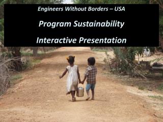 Engineers Without Borders – USA Program Sustainability Interactive Presentation