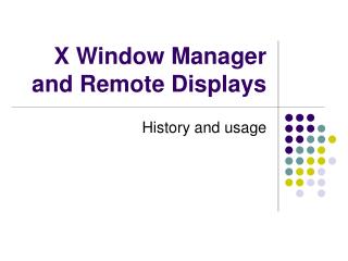 X Window Manager and Remote Displays