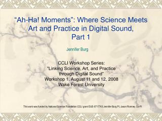 “Ah-Ha! Moments”: Where Science Meets Art and Practice in Digital Sound, Part 1