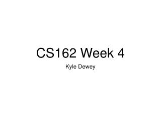 CS162 Week 4