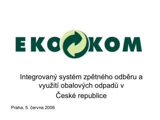 Integrovaný systém zpětného odběru a využití obalových odpadů v České republice