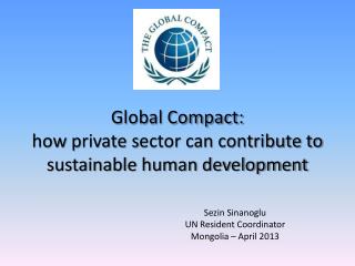 Global Compact: how p rivate s ector can contribute to sustainable human development