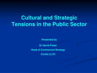Cultural and Strategic Tensions in the Public Sector