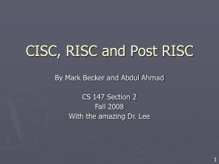 CISC, RISC and Post RISC