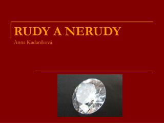 RUDY A NERUDY Anna Kadaníková