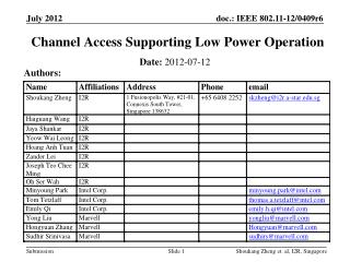 Channel Access Supporting Low Power Operation