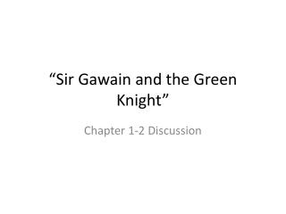 “Sir Gawain and the Green Knight”