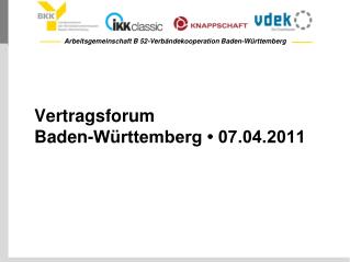 Vertragsforum Baden-Württemberg • 07.04.2011