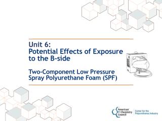 Unit 6: Potential Effects of Exposure to the B-side Two-Component Low Pressure