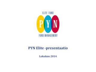PYN Elite - presentaatio Lokakuu 2014
