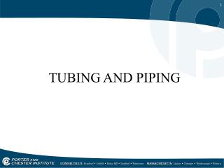 TUBING AND PIPING