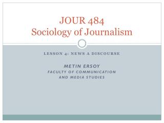 JOUR 484 Sociology of Journalism