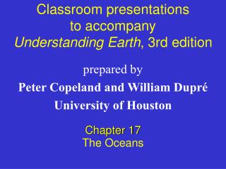 Classroom presentations to accompany Understanding Earth , 3rd edition