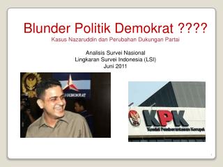 Blunder Politik Demokrat ???? Kasus Nazaru d din dan Perubahan Dukungan Partai