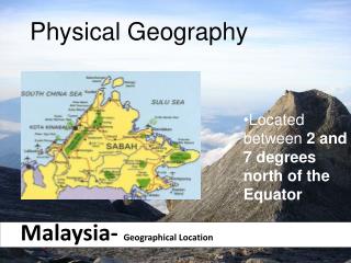 Malaysia- Geographical Location