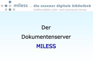 Der Dokumentenserver MILESS