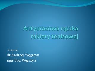 Antyurazowa rączka rakiety tenisowej