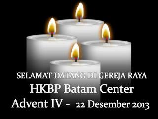 Advent IV - 22 Desember 2013