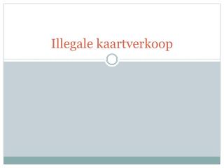 Illegale kaartverkoop